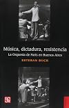 MÚSICA, DICTADURA, RESISTENCIA. La Orquesta de París en Buenos Aires (Spanish Edition)