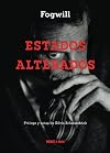 Estados alterados (Spanish Edition)