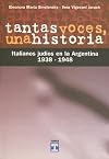 Tantas Voces, Una Historia: Italianos Judios En La Argentina, 1938-1948