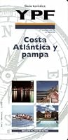 Guia YPF : Costa atlántica y pampa
