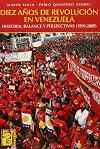 Diez años de revolución en Venezuela historia, balance y perspectivas, 1999-2009