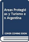 Areas protegidas y turismo en Argentina