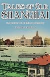 Tales of Old Shanghai