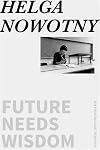 Future Needs Wisdom: An Intellectual Memoir
