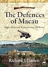 The defences of Macau : forts, ships and weapons over 450 years
