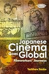 Japanese cinema goes global filmworkers' journeys