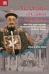 Merchants of Canton and Macao: Success and Failure in Eighteenth-Century Chinese Trade