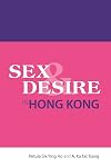 Sex and desire in Hong Kong