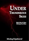 Under Thunderous Skies: Eight Tales of China Meeting Non-China (China Fiction)