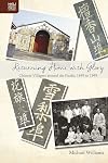 Returning home with glory : Chinese villagers around the Pacific, 1849 to 1949