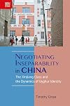Negotiating Inseparability in China: The Xinjiang Class and the Dynamics of Uyghur Identity