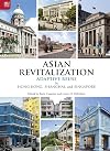 Asian Revitalization: Adaptive Reuse in Hong Kong, Shanghai, and Singapore
