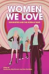 Women We Love: Femininities and the Korean Wave