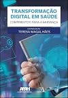 Transformação digital em saúde : contributos para a mudança