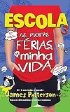 Escola 3: As Piores Férias da minha Vida
