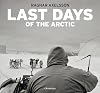 Ragnar Axelsson: Last Days of the Arctic