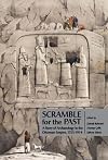 Scramble for the past. A story of archaeology in the Ottoman Empire, 1753-1914