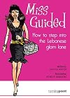 Miss Guided: How to Step into the Lebanese Glam Lane (French Edition)