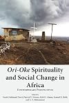 Ori-Oke Spirituality and Social Change in Africa: Contemporary Perspectives