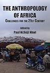 The anthropology of Africa : challenges for the 21st century