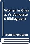 Women in Ghana: An Annotated Bibliography