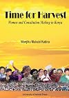 Time for Harvest : Women and Constitution Making in Kenya