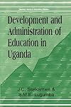 Development and Administration of Education in Uganda (Fountain Series in Education Studies)