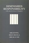 Diminished responsibility, with special reference to Singapore