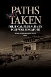 Paths Not Taken: Political Pluralism in Post-War Singapore