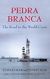 Pedra Branca: The Road to the World Court