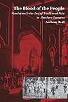 The Blood of the People: Revolution and the End of Traditional Rule in Northern Sumatra