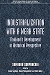Industrialization With a Weak State: Thailand's Development in Historical Perspective (Kyoto Cseas Series on Asian Studies)