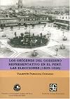 Los orígenes del gobierno representativo en el Perú : las elecciones 1809-1826