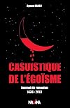 Casuistique de l'Egoisme, Journal du Ramadan 1434-2013