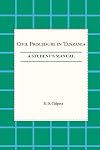 Civil procedure in Tanzania : a student's manual