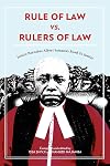 Rule of law versus rulers of law Justice Barnabas Albert Samatta's road to justice