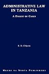 Administrative Law in Tanzania. A Digest of Cases