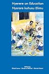 Nyerere on Education/Nyerere Kuhusu Elimu. Selected Essays and Speeches 1954-1998