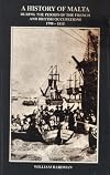 A History of Malta During the Period of the French and British Occupations, 1798-1815 (Melitensia Book Club)