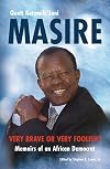 Very Brave or Very Foolish? Memoirs of an African Democrat