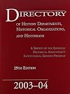 Directory of History Departments, Historical Organizations, and Historians 2003-04