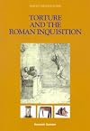 Torture and the Roman Inquisition (Insight Heritage Guides)
