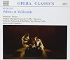 Debussy: Pelleas et Melisande: Walker, Manchet, Carewe