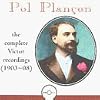 Pol Plancon: The Complete Victor Recordings (1903-08)