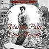 The Complete Adelina Patti and Victor Maurel