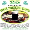 25 Favourite Irish Drinking Songs Vol 1