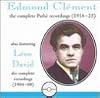 Edmond Clement: The Complete Pathe Recordings, 1916-1925 / Leon David: The Complete Recordings, 1904-1908