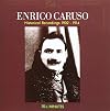 Enrico Caruso: Historical Recordings 1902 - 1914