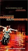Goodbye South, Goodbye [1996 film]