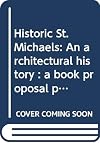 Historic St. Michaels: An architectural history : a book proposal prepared for the Projects Committee of Historic St. Michaels-Bay Hundred, Inc